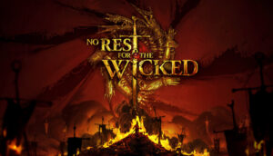 No Rest for the Wicked — Moon Studios